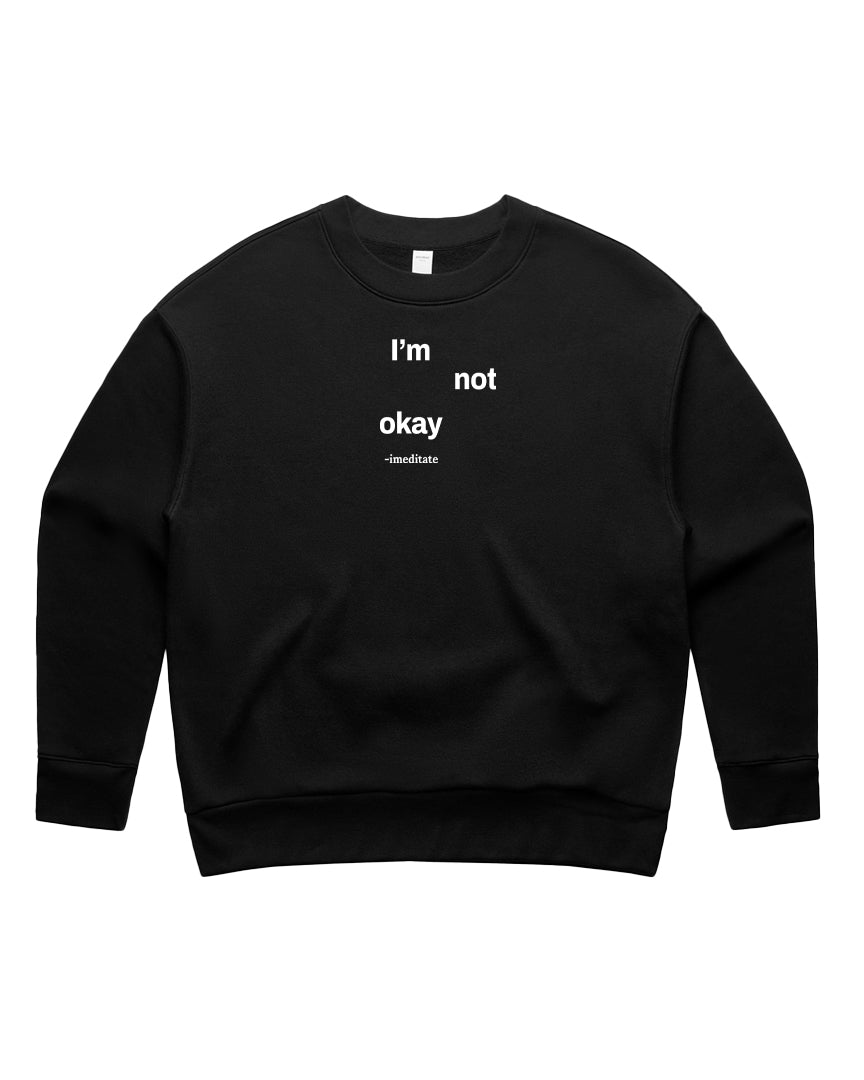 Black I'm Not Okay Crew