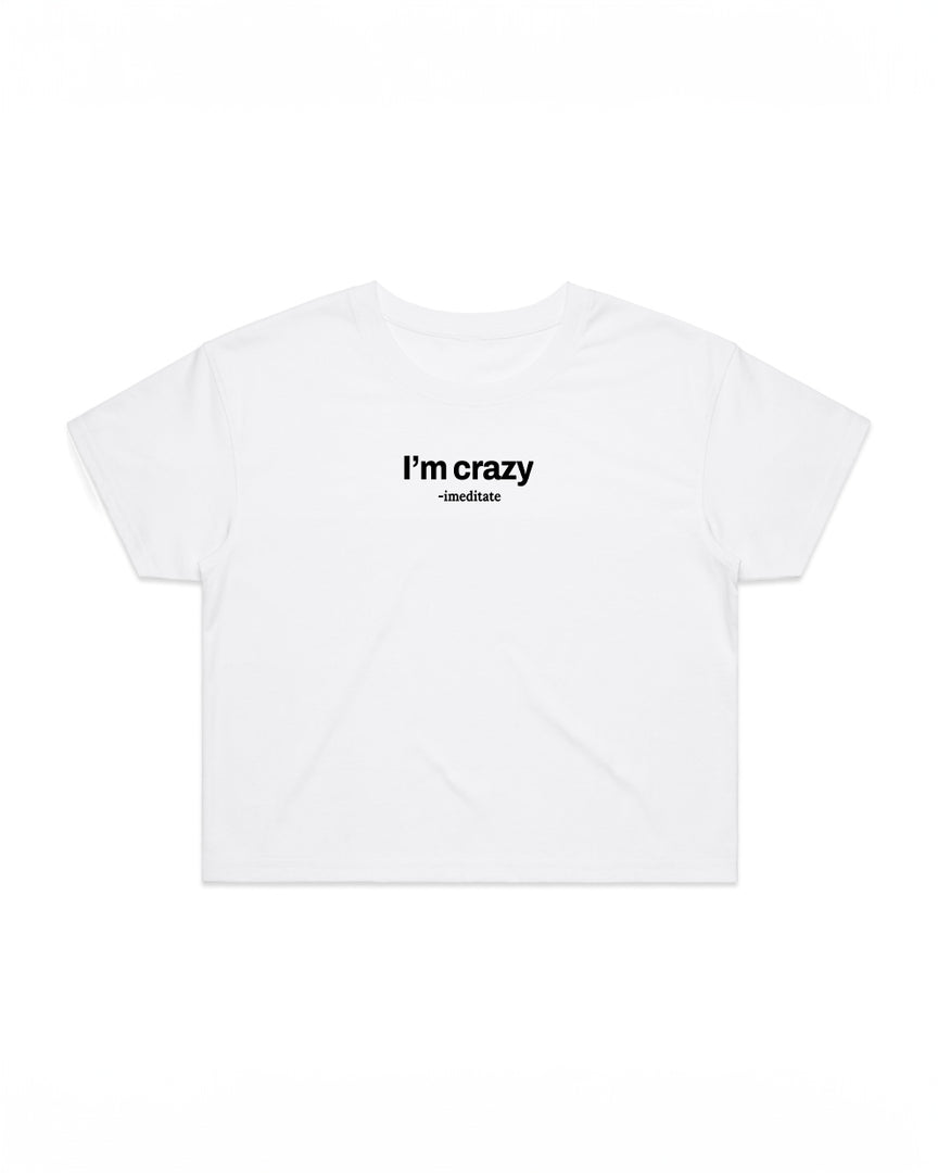 I'm Crazy Crop